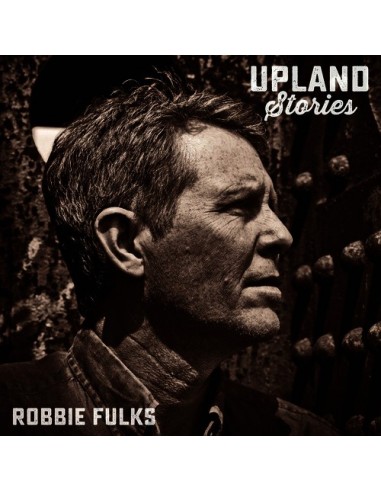 Fulks, Robbie : Upland Stories (LP)