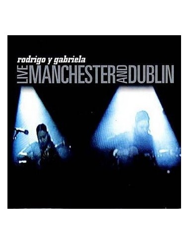 Rodrigo Y Gabriela : Live Manchester And Dublin (LP)