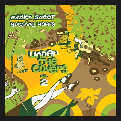 Sweet, Matthew & Susanna Hoffs : Under The Covers Vol. 2 (2-LP)