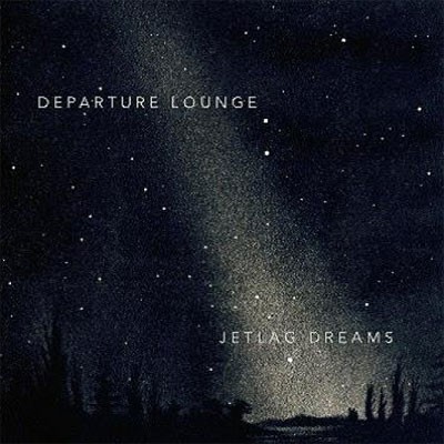 Departure Lounge : Jet Lag Dreams (LP)