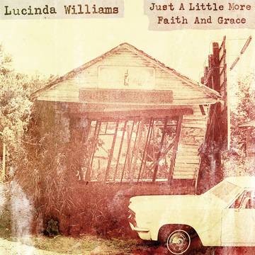 Williams, Lucinda : Just A Little More faith And Grace (12")