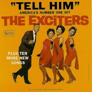 Exciters : Tell Him (LP)