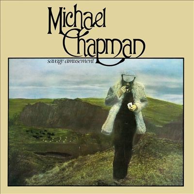 Chapman, Michael : Savage Amusement (LP)