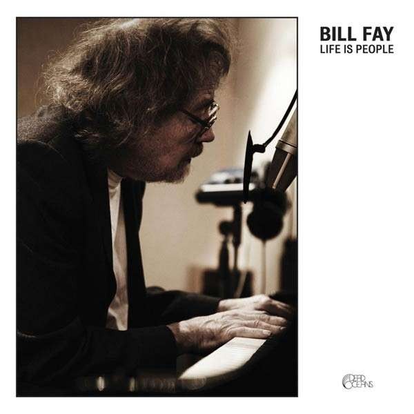 Fay, Bill : Life Is People (2-LP)