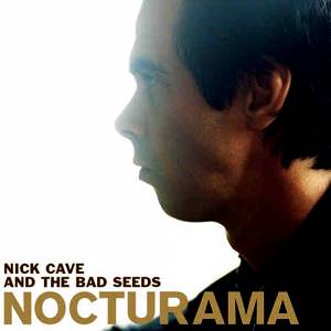 Cave, Nick & The Bad Seeds : Nocturama (CD)