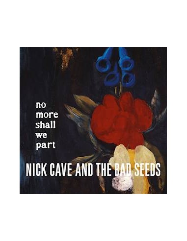 Cave, Nick & The Bad Seeds : No More Shall We Part (CD)