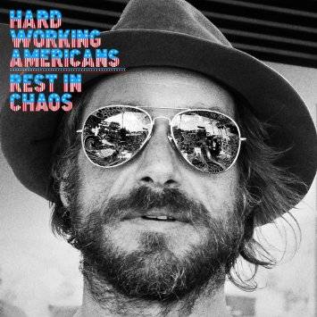 Hard Working Americans : Rest In Chaos (2-LP)