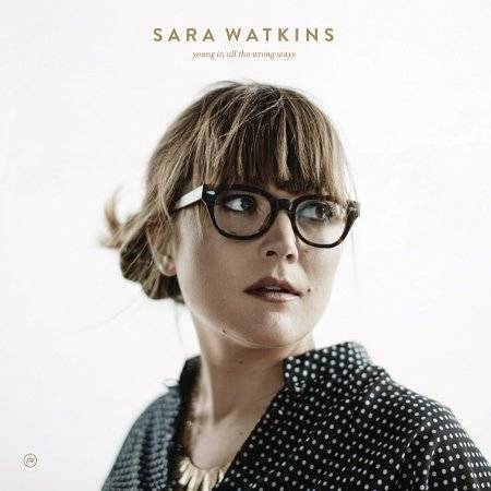 Watkins, Sara : Young In All The Wrong Ways (LP)