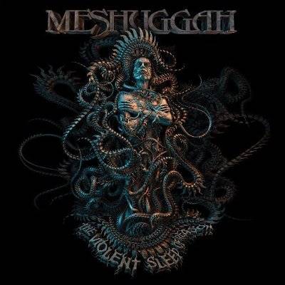 Meshuggah : The Violent Sleep Of Reason (2-LP)