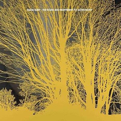 Nada Surf : The Stars Are Indifferent to Astronomy (LP)