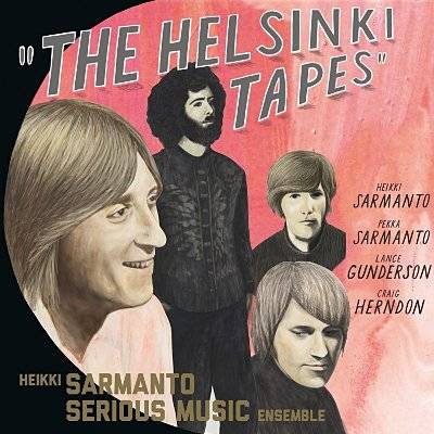 Heikki Sarmanto Serious Music Ensemble : Helsinki Tapes Vol.1 (2-LP)