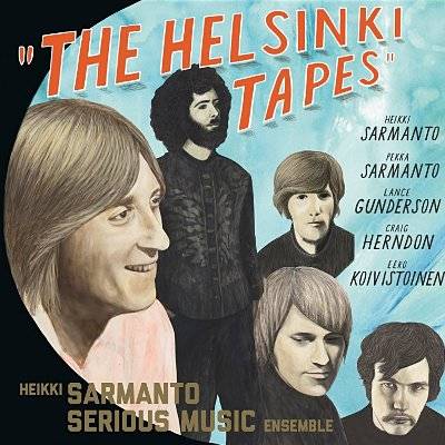 Heikki Sarmanto Serious Music Ensemble : Helsinki Tapes Vol.3 (2-LP)