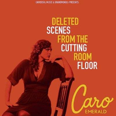 Emerald, Caro : Deleted Scenes From The Cutting Room Floor (CD)