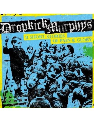 Dropkick Murphys : 11 Short Stories of Pain and Glory (LP)