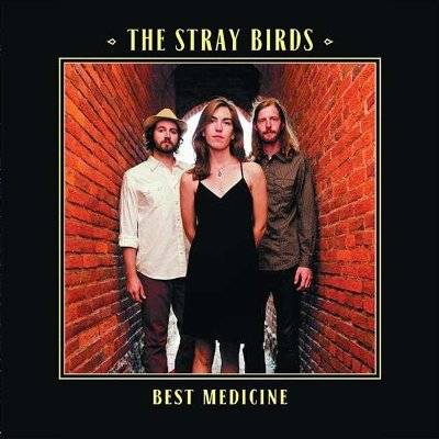 Stray Birds : Best Medicine (LP)