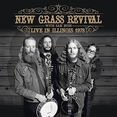 New Grass Revival With Sam Bush : Live In Illinois 1978 (CD)
