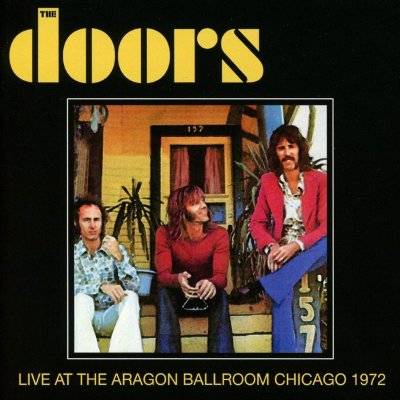 Doors : Live At The Aragon Ballroom Chicago 1972 (CD)