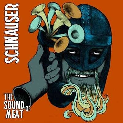 Schnauser : The Sound of Meat (CD)