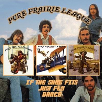 Pure Prairie League : If The Shoes Fits / Just Fly / Dance (2-CD)