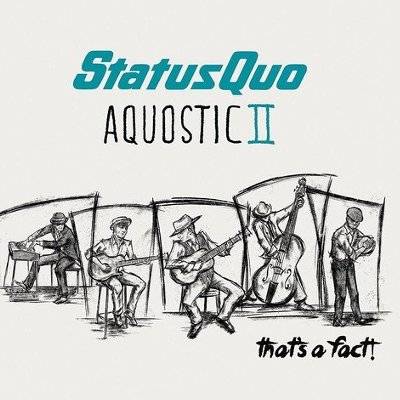 Status Quo : Aquostic 2 - That's A Fact (2-CD)