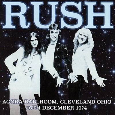 Rush : Agora Ballroom, Cleveland Ohio 16th December 1974 (CD)