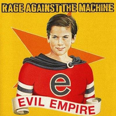 Rage Against The Machine : Evil Empire (LP) 2018