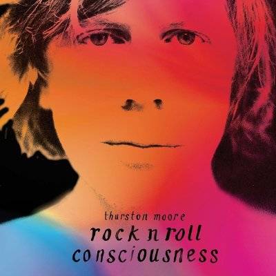 Moore, Thurston : Rock N Roll Consciousness (LP)