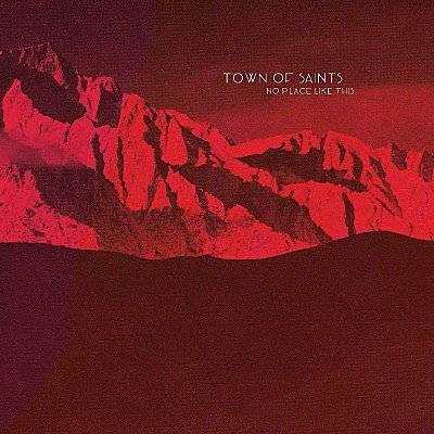 Town Of Saints : No Place like this (LP)