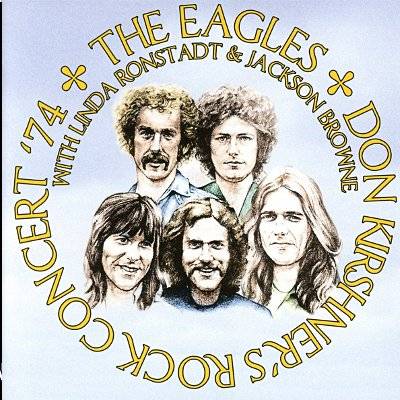 Eagles (With Linda Ronstadt & Jackson Browne) : Don Kirshner'S Rock Concert '74 (CD)