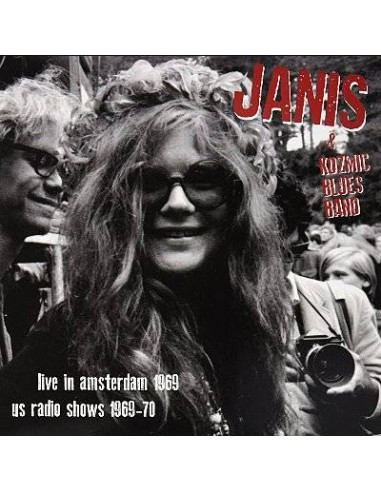 Joplin, Janis  & Kozmic Blues Band : Live In Amsterdam Apr.11 \'69 + Us Radio Shows \'69-\'70 (LP)