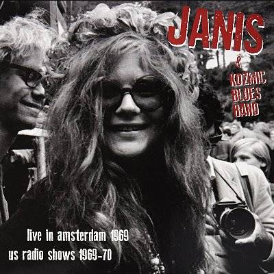 Joplin, Janis  & Kozmic Blues Band : Live In Amsterdam Apr.11 \'69 + Us Radio Shows \'69-\'70 (LP)