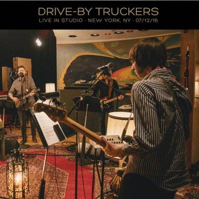 Drive-By Truckers : Live In Studio New York, NY 07/12/16 (LP)