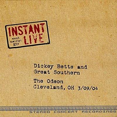 Betts, Dickey : Instant Live The Odeon, Cleveland OH  3/09/04 (3-CD)