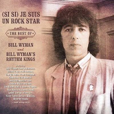 Wyman, Bill : Si Si Je Suis Un Rock Star - The Best Of (2-CD)