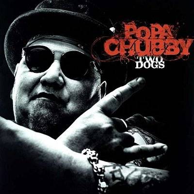 Popa Chubby : Two Dogs (CD)