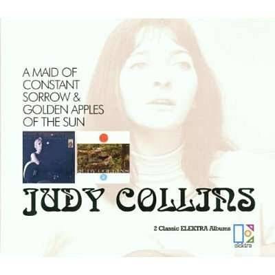Collins, Judy : A Maid of Constant Sorrow + Golden Apples of the Sun  (CD)