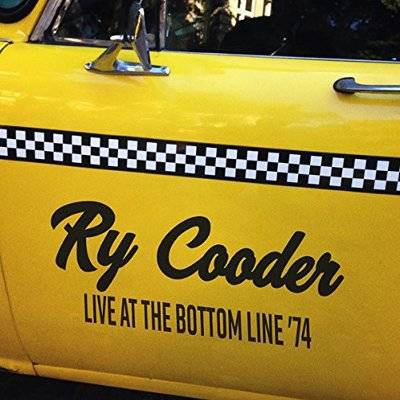 Cooder, Ry : Live At The Bottom Line '74 (CD)