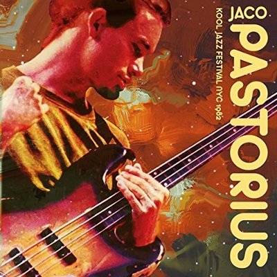 Pastorius, Jaco : Kool Jazz Festival NYC 1982 (CD) 