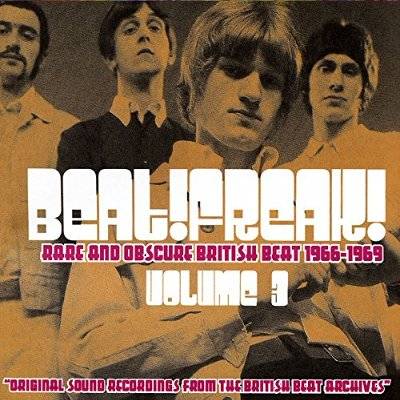 Beatfreak! Volume 3 - Rare And Obscure British Beat 1966-1969 (CD)