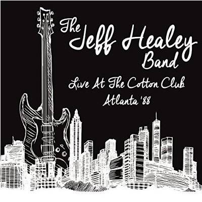 Healey, Jeff : Live At The Cotton Club Atlanta '88 (CD)