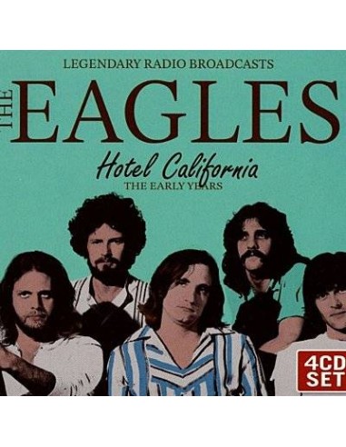 Eagles : Hotel California  - The Early Years - Legendary Radio Broadcasts (4-CD)