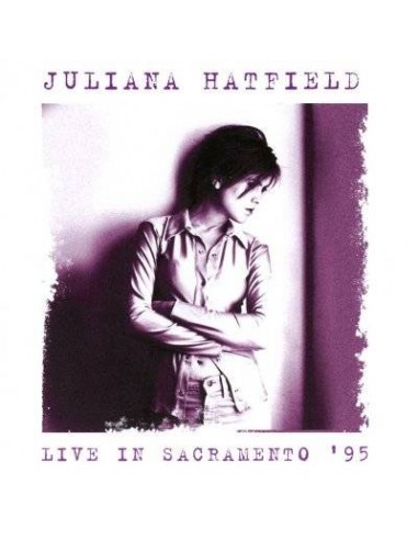 Hatfield, Juliana : Live In Sacramento '95 (CD)