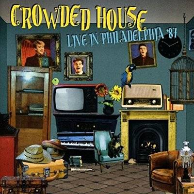 Crowded House : Live In Philadelphia '87 (CD)