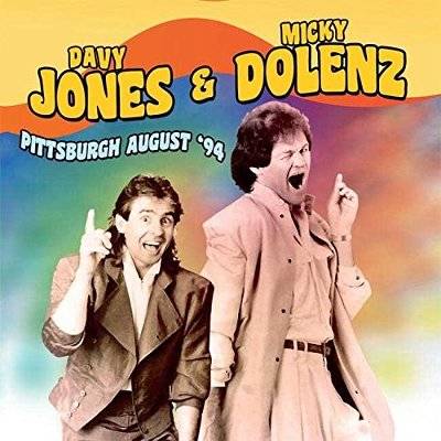 Jones, Davy & Micky Dolenz : Pittsburgh August '94 (CD)