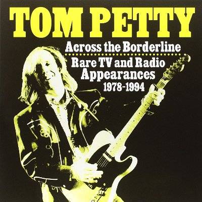 Petty, Tom : Across the Borderline - Rare TV and Radio Appearences 1978-94 (LP)