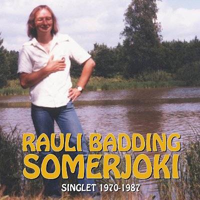 Somerjoki, Rauli Badding : Singlet 1970-1987 (2-CD)