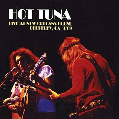 Hot Tuna : Live at New Orleans House, Berkeley, CA 9/69 (CD)