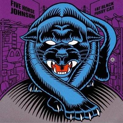 Five Horse Johnson : Fat Black Pussy Cat (LP)