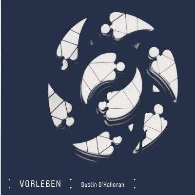 O'Halloran, Dustin : Vorleben (CD)