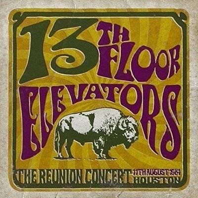 13th Floor Elevators : The Reunion Concert (CD)